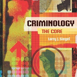 Criminology The Core 6th 6E Edition