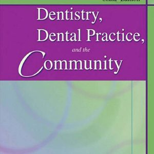 Dentistry, Dental Practice, and the Community 6th 6E Edition