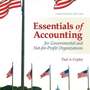 Essentials of Accounting for Governmental and Not-for-Profit Organizations 13th Edition
