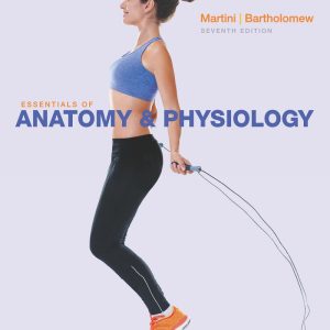 Essentials of Anatomy & Physiology 7th Edition