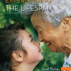 Experiencing the Lifespan 4th Edition
