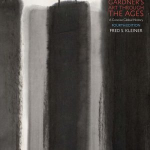 Gardner's Art through the Ages A Concise Global History 4th Edition