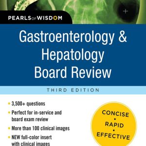 Gastroenterology and Hepatology Board Review Pearls of Wisdom 3rd Edition
