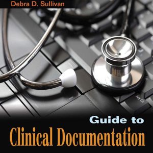Guide to Clinical Documentation 2nd Edition