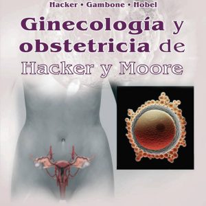 Hacker & Moore's Essentials of Obstetrics and Gynecology 5th Edition
