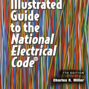Illustrated Guide to the National Electrical Code 7th Edition