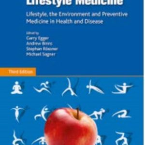 Lifestyle Medicine Lifestyle the Environment and Preventive Medicine in Health and Diseas 3rd Edition