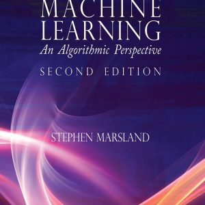 Machine Learning An Algorithmic Perspective 2nd Edition