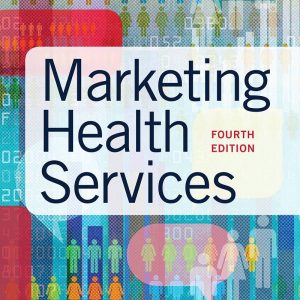 Marketing Health Services 4th Edition