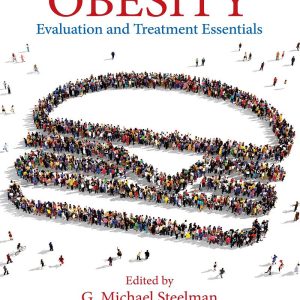 Obesity Evaluation and Treatment Essentials Second Edition by Steelman