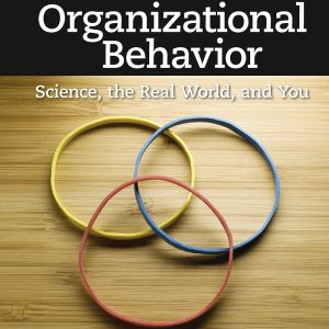 Organizational Behavior Science The Real World and You 8th Edition