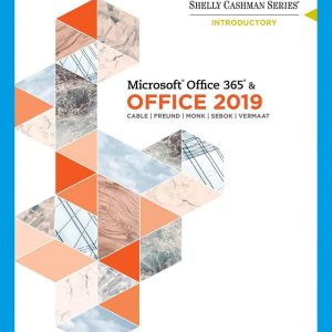 Shelly Cashman Series Microsoft Office 365 & Office 2019 Introductory