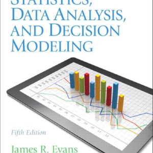 Statistics Data Analysis and Decision Modeling 5th edition