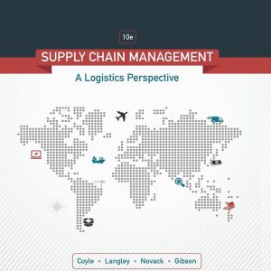 Supply Chain Management A Logistics Perspective 10th Edition