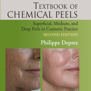 Textbook of Chemical Peels Superficial Medium and Deep Peels in Cosmetic Practice 2nd Edition
