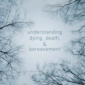 Understanding Dying Death & Bereavement 8th by Michael R. Leming
