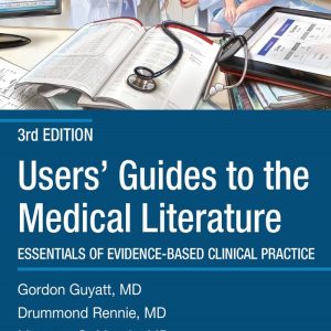 Users' Guides to the Medical Literature A Manual for Evidence-Based Clinical Practice 3rd 3E Edition