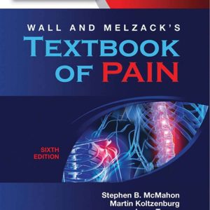 Wall & Melzack's Textbook of Pain 6th Edition