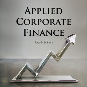 Applied Corporate Finance 4th Edition