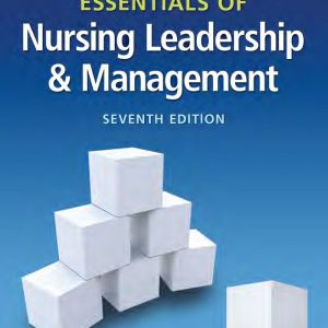 Essentials of Nursing Leadership and Management 7th Edition