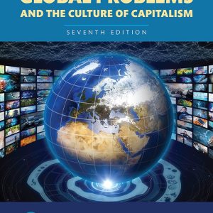 Global Problems and the Culture of Capitalism 7th Edition