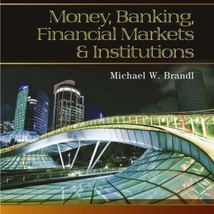 Money Banking Financial Markets and Institutions 1st Edition