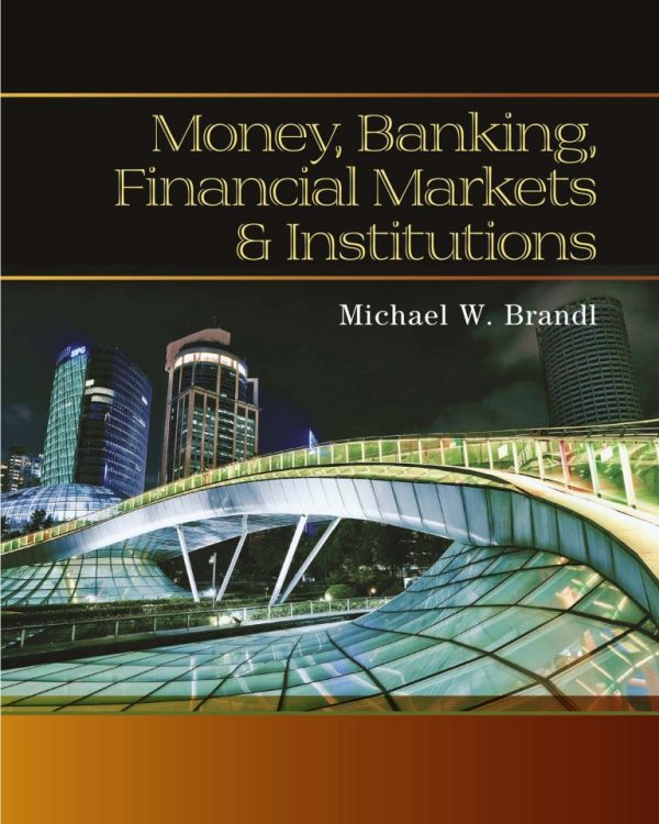 Money Banking Financial Markets and Institutions 1st Edition