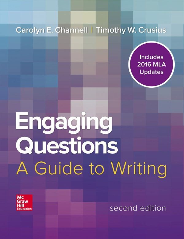Engaging Questions A Guide to Writing 2016 MLA Updates 2nd Edition