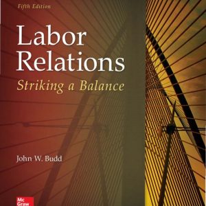 Labor Relations Striking a Balance (Irwin Management) 5th Edition