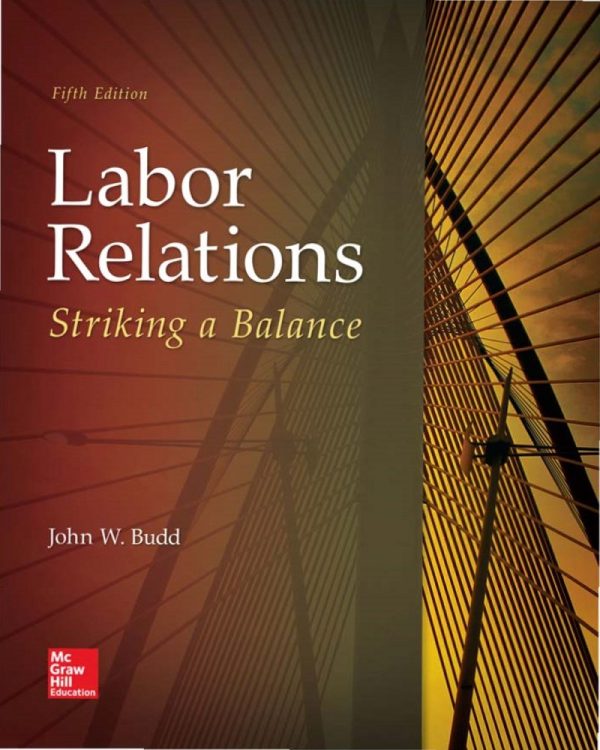 Labor Relations Striking a Balance (Irwin Management) 5th Edition