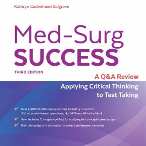 Med-Surg Success A Q&A Review Applying Critical Thinking to Test Taking 3rd Edition