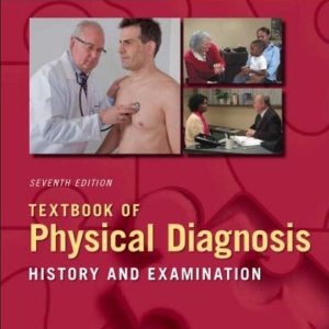 Textbook of Physical Diagnosis History and Examination 7th 7E Edition