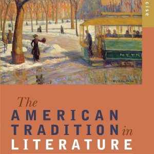 The American Tradition in Literature Concise Version 12E 12th Edition