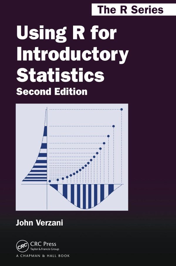 Using R for Introductory Statistics 2nd Edition by John Verzani