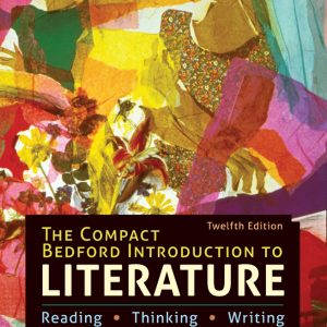 The Compact Bedford Introduction to Literature Reading, Thinking, Writing 12th Edition