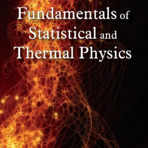 Fundamentals of Statistical and Thermal Physics