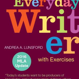 The Everyday Writer with Exercises with 2016 MLA Update 6th Edition