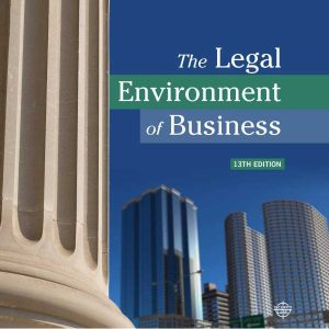 The Legal Environment of Business 13th Edition