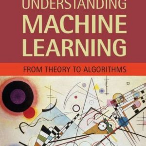 Understanding Machine Learning From Theory to Algorithms