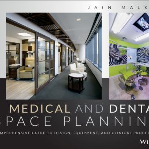 Medical and Dental Space Planning A Comprehensive Guide to Design Equipment and Clinical Procedures 4th Edition