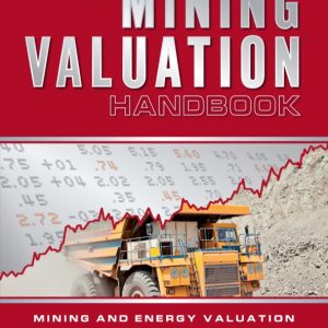 The Mining Valuation Handbook Mining and Energy Valuation for Investors and Management 4th Edition