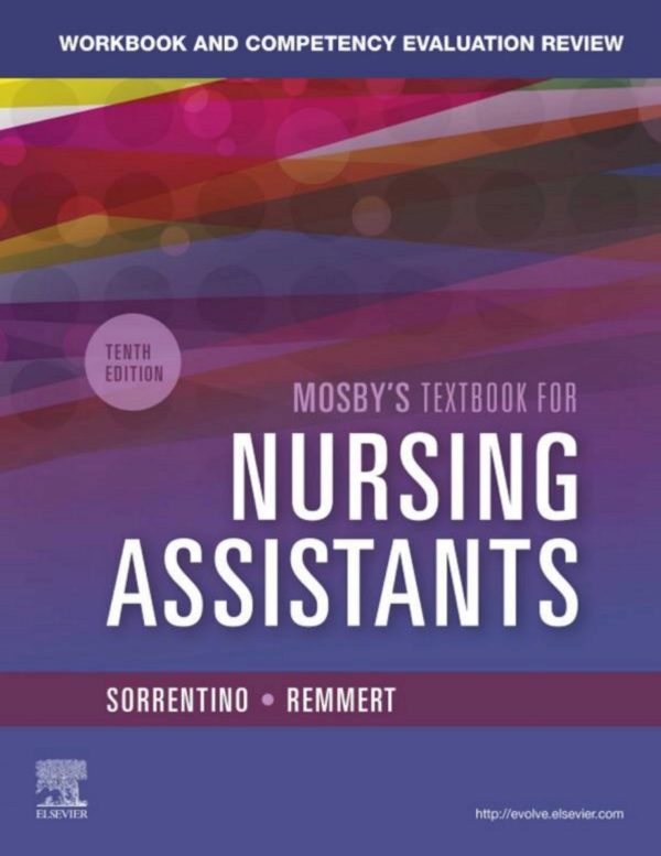 Workbook and Competency Evaluation Review for Mosbys Textbook for Nursing Assistants by Sheila A. Sorrentino, Leighann Remmert, Relda T. Kelly